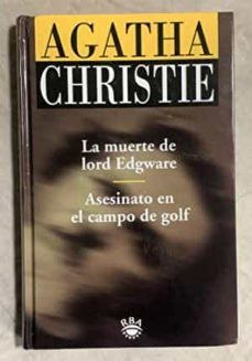 Portada de LA MUERTE DE LORD EDGWARE/ASESINATO EN EL CAMPO DE GOLF
