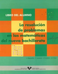 Portada de LA RESOLUCION DE PROBLEMAS EN LAS MATEMATICAS DEL NUEVO BACHILLER ATO