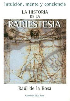Portada de HISTORIA DE LA RADIESTESIA: INTUICION, MENTE Y CONCIENCIA