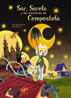 Portada de SAR, SARELA Y LOS MONSTRUOS DE COMPOSTELA