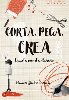 Portada de CORTA PEGA CREA: CUADERNO DE DISEÑO