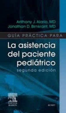 Portada de GUIA PRACTICA PARA LA ASISTENCIA DEL PACIENTE PEDIATRICO (2ª ED.)