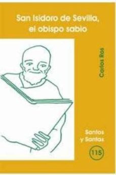 Portada de SAN ISIDORO DE SEVILLA, EL OBISPO SABIO