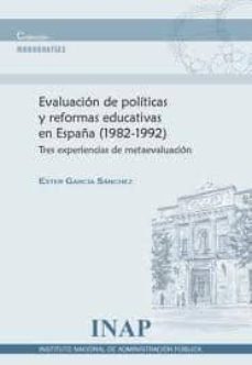 Portada de EVALUACION DE POLITICAS Y REFORMAS EDUCATIVAS EN ESPAÑA (1982-199 2): TRES EXPERIENCIAS DE METAEVALUACION