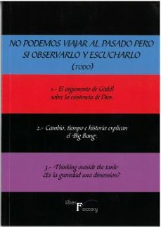 Portada de NO PODEMOS VIAJAR AL PASADO PERO SI OBSERVARLO Y ESCUCHARLO (TODO )