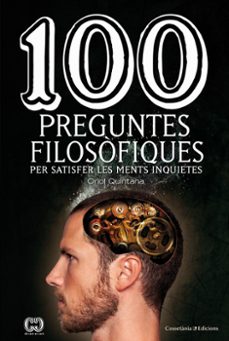 Portada de 100 PREGUNTES FILOSOFIQUES PER SATISFER LES MENTS