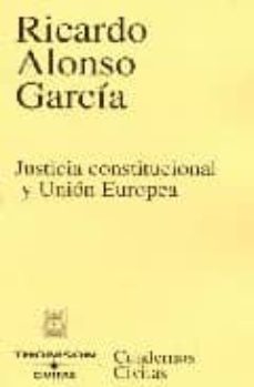 Portada de JUSTICIA CONSTITUCIONAL Y UNION EUROPEA