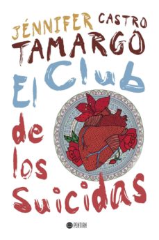 Descarga gratuita de libros de audio con texto. EL CLUB DE LOS SUICIDAS (Literatura española) FB2 ePub PDB 9781635030167 de JENNIFER CASTRO TAMARGO