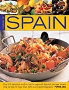 Descarga de libros de google en línea COOKING OF SPAIN : OVER 65 DELICIOUS AND AUTHENTIC REGIONAL SPANISH RECIPES SHOWN IN 300 STEP-BY-STEP PHOTOGRAPHS (Literatura española) RTF iBook de PEPITA ARIS