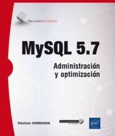 Epub libre MYSQL 5.7: ADMINISTRACION Y OPTIMIZACION de STEPHANE COMBAUDON in Spanish 9782409008467 FB2 ePub MOBI