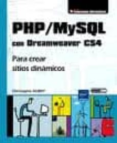 Descargar PHP/MYSQL CON DREAMWEAVER CS4: PARA CREAR SITIOS DINAMICOS gratis pdf - leer online