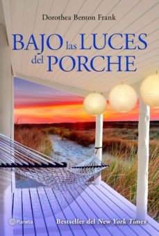 Descarga gratuita de libros de audio para ipod BAJO LAS LUCES DEL PORCHE de DOROTHEA BENTON FRANK FB2 MOBI CHM 9788408039167 in Spanish