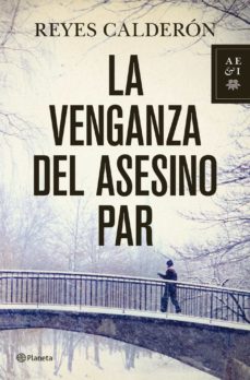 Descarga gratuita de libros pdfs. LA VENGANZA DEL ASESINO PAR (SERIE LOLA MACHOR 5) (Literatura española)