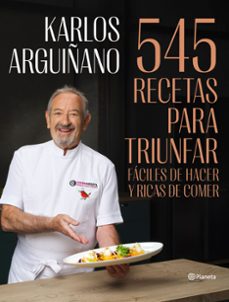 Descargar libros de google libros 545 RECETAS PARA TRIUNFAR de KARLOS ARGUIÑANO 9788408294467