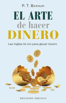 Descargas ebook pdf EL ARTE DE HACER DINERO iBook RTF en español de P.T. BARNUM