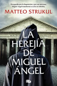 Descarga gratuita de ebooks para iphone LA HEREJÍA DE MIGUEL ÇNGEL in Spanish 9788413148267 de MATTEO STRUKUL 
