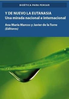 Descargar Y DE NUEVO LA EUTANASIA: UNA MIRADA NACIONAL E INTERNACIONAL gratis pdf - leer online