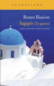 Descargar un libro electrónico gratuito SAGAPO (TE QUIERO) de RENZO BIASION