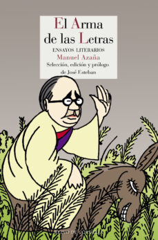 Livres Couvertures de El Arma De Las Letras: Ensayos Literarios