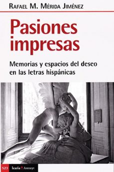 Libro pdf descargar ordenador gratis PASIONES IMPRESAS de RAFAEL M. MERIDA JIMENEZ  9788418826467 in Spanish