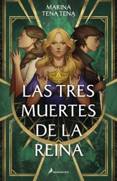 Foro descargar gratis ebook LAS TRES MUERTES DE LA REINA 9788419275967 de Marina Tena Tena (Literatura española)