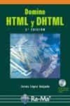 Descarga gratuita de libros electrónicos en pdfs. DOMINE HTML Y DHTML (2ª ED)