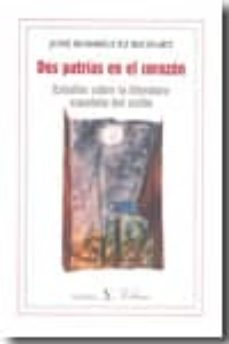 Ebook para psp descargar DOS PATRIAS EN EL CORAZON en español 9788479624767 de JOSE RODRIGUEZ DJVU ePub