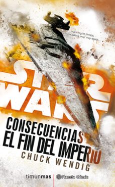 Descargar libros de texto pdf STAR WARS: CONSECUENCIAS EN FIN DEL IMPERIO (NOVELA) in Spanish 9788491465867