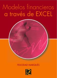 Descargar gratis e books nook MODELOS FINANCIEROS A TRAVES DE EXCEL in Spanish 9788493700867 DJVU de FELICIDAD MARQUES