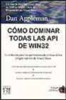 Descargar COMO DOMINAR TODAS LAS API DE WIN32 gratis pdf - leer online