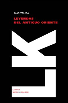 Descargar audiolibros ipod LEYENDAS DEL ANTIGUO ORIENTE 9788496428867 (Spanish Edition) de JUAN VALERA