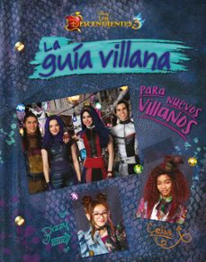Descargar LOS DESCENDIENTES 3: LA GUIA VILLANA PARA NUEVOS VILLANOS gratis pdf - leer online