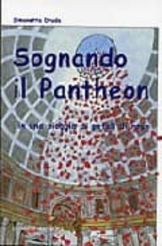 Descargas gratuitas de libros de Kindle en Amazon SOGNANDO IL PANTHEON IN UNA PIOGGIA DI PETALI DI ROSE (Spanish Edition)