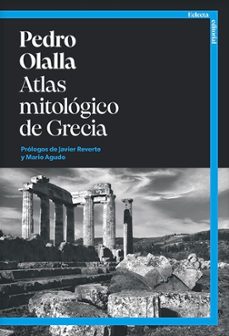 ATLAS MITOLÓGICO DE GRECIA | Pedro Olalla | Casa del Libro