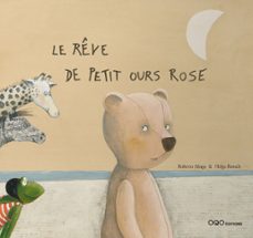 Portada de LE REVE DE PETIT OURS ROSE (FRANCES)