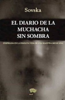 Portada de EL DIARIO DE LA MUCHACHA SIN SOMBRA