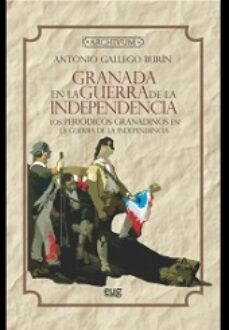 Portada de GRANADA EN LA GUERRA DE LA INDEPENDENCIA: LOS PERIODICOS