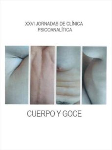 Portada de CUERPO Y GOCE. XXVI JORNADAS DE CLINICA PSICOANALITICA