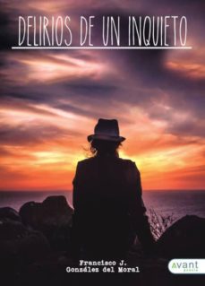 Portada de DELIRIOS DE UN INQUIETO