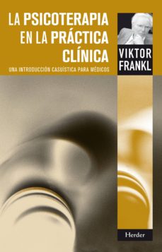 Portada de LA PSICOTERAPIA EN LA PRACTICA CLINICA: UNA INTRODUCCION CASUISTI CA PARA MEDICOS