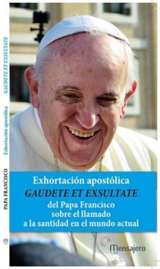 Portada de EXHORTACION APOSTOLICA "GAUDETE ET EXSULTATE" DEL SANTO PADRE FRA NCISCO