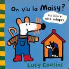 Portada de ON VIU LA MAISY? UN LLIBRE AMB SOLAPES