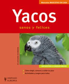 Portada de YACOS SANOS Y FELICES (MANUALES MASCOTAS EN CASA)