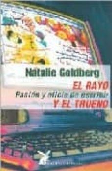 Portada de EL RAYO Y EL TRUENO: PASION Y OFICIO DE ESCRIBIR