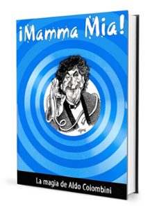 Portada de MAMMA MIA: LA MAGIA DE ALDO COLOMBINI
