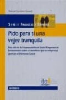 Portada de PIDO PARA TI UNA VEJEZ TRANQUILA