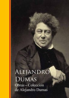 Ebook OBRAS COMPLETAS - COLECCIÓN DE ALEJANDRO DUMAS EBOOK de ALEXANDRE  DUMAS | Casa del Libro