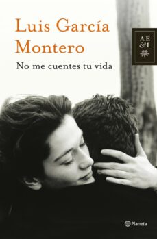 Online ebooks descarga gratuita pdf NO ME CUENTES TU VIDA FB2 de LUIS GARCIA MONTERO (Spanish Edition) 9788408013877