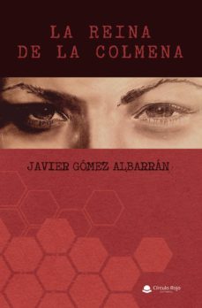 Libros electrónicos gratuitos y descargables. LA REINA DE LA COLMENA 9788413314877  in Spanish de JAVIER GÓMEZ ALBARRÁN