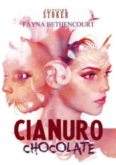 Libros en línea para leer descarga gratuita CIANURO CHOCOLATE en español 